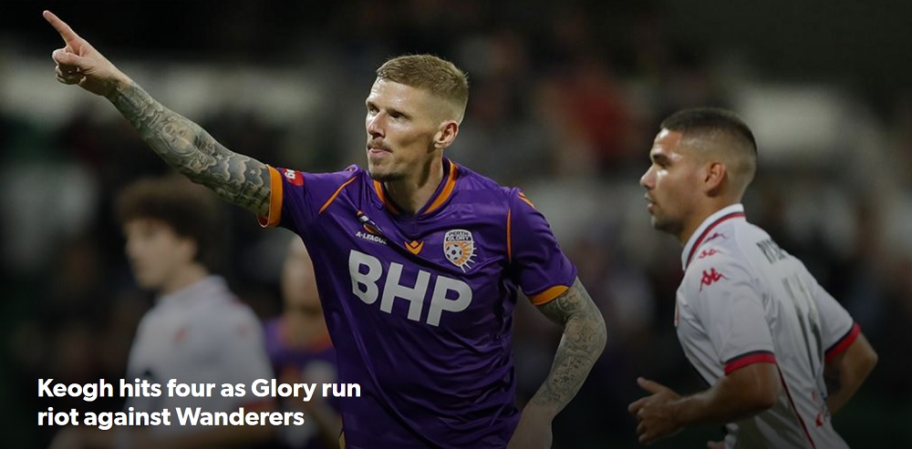 Keogh hits four as Glory run riot against Wanderers